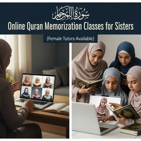 Online Quran Memorization Classes for Sisters (Female Tutors Available)